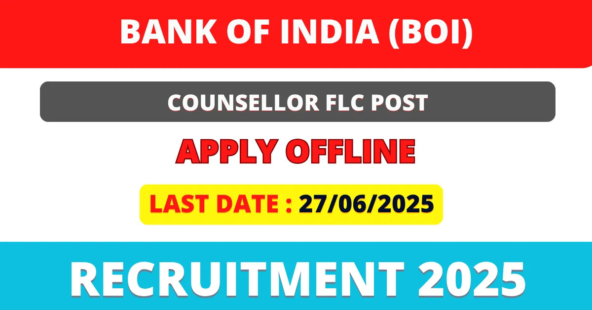 BOI FLC Counsellor Recruitment 2025 – Apply Now
