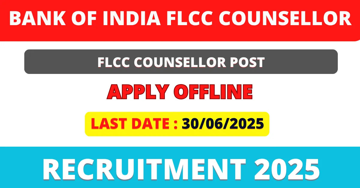 BOI Recruitment 2025 - FLCC Counsellor Vacancy