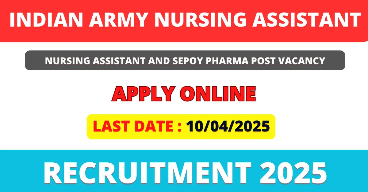 Indian Army Nursing Assistant Jobs 2025