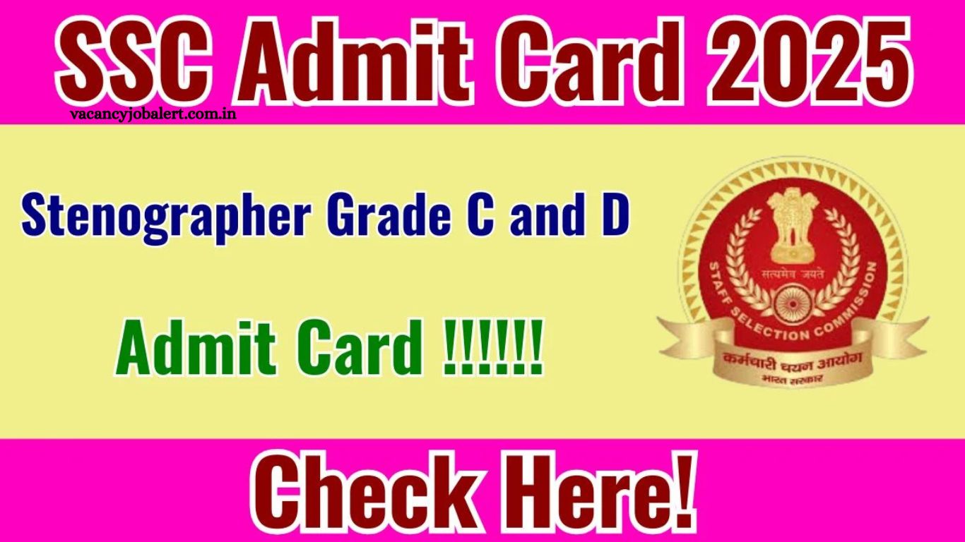 SSC Stenographer Grade C & D Admit Card